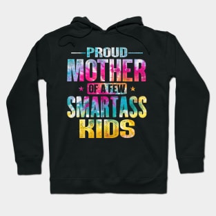 Proud Mother Of A Few Smartass Kids Saying Mother'S Day Hoodie